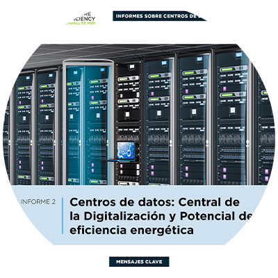 Centros de datos: Central de la Digitalización y Potencial de eficiencia energética