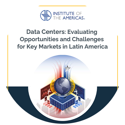 Data Centers: Evaluating Opportunities and Challenges for Key Markets in Latin America